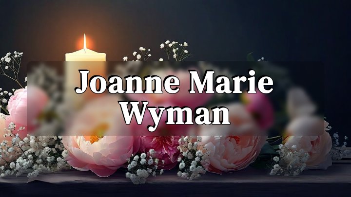 Joanne Marie Wyman, Woodinville, WA