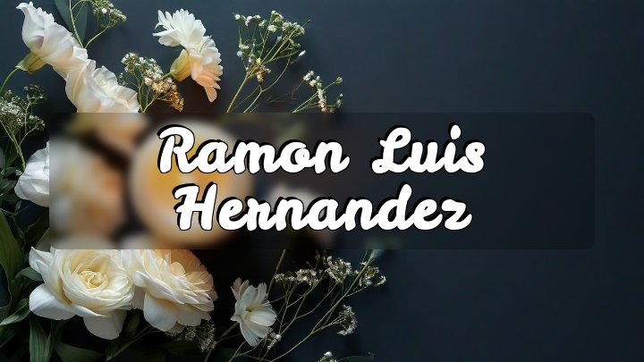 Ramon Luis Hernandez, Phoenix, AZ