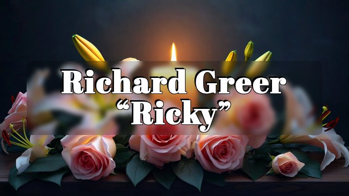 Richard Greer “Ricky”, Deer Park, WA